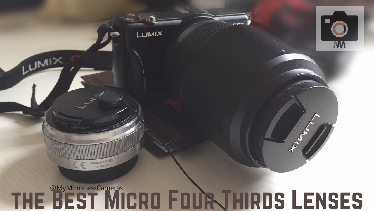 The Best Micro Four Thirds Lenses